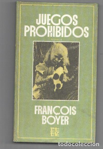 Libri di seconda mano: Coleccion Rota Tiva: Juegos prohibidos - Francois Boyer