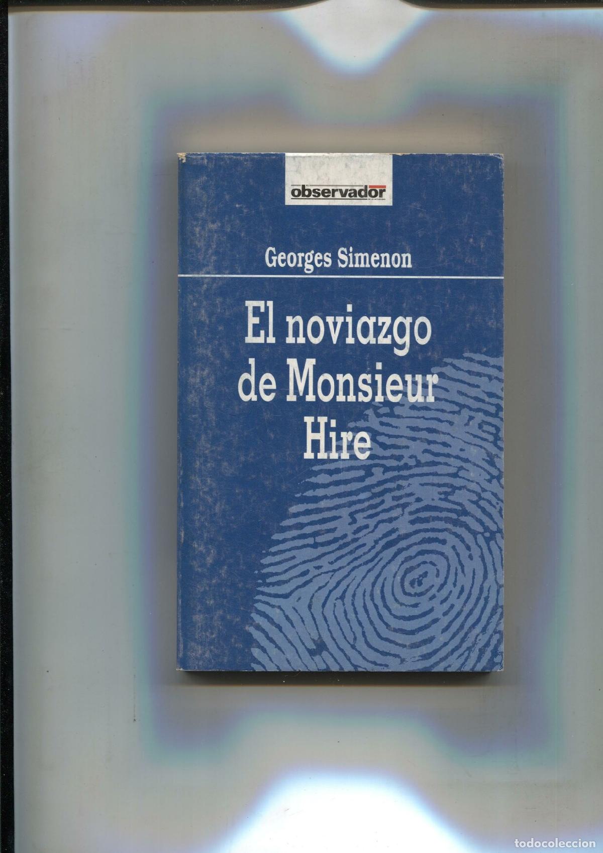 B&uuml;cher: Coleccion El Observador numero 37: El noviazgo de Monsieur Hire - Georges Simenon