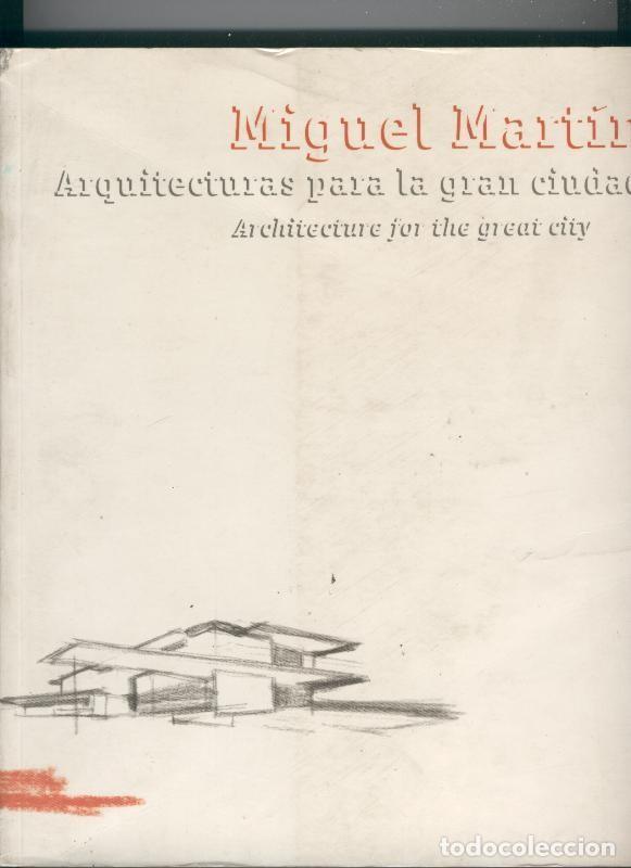 Libros: Miguel Martin: Arquitecturas para la gran ciudad - Varios