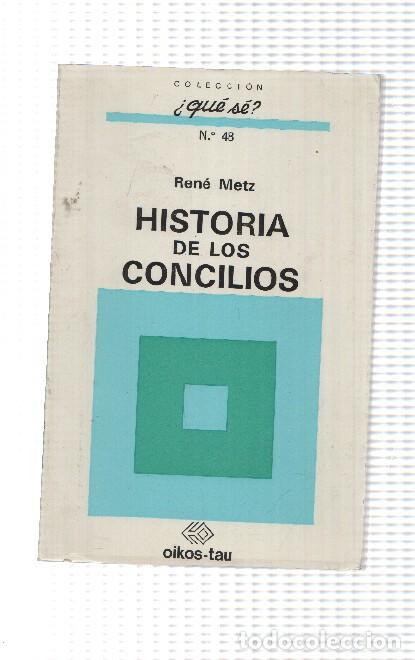 Libros: coleccion Que se numero 48: Historia de los concilios - Rene Metz