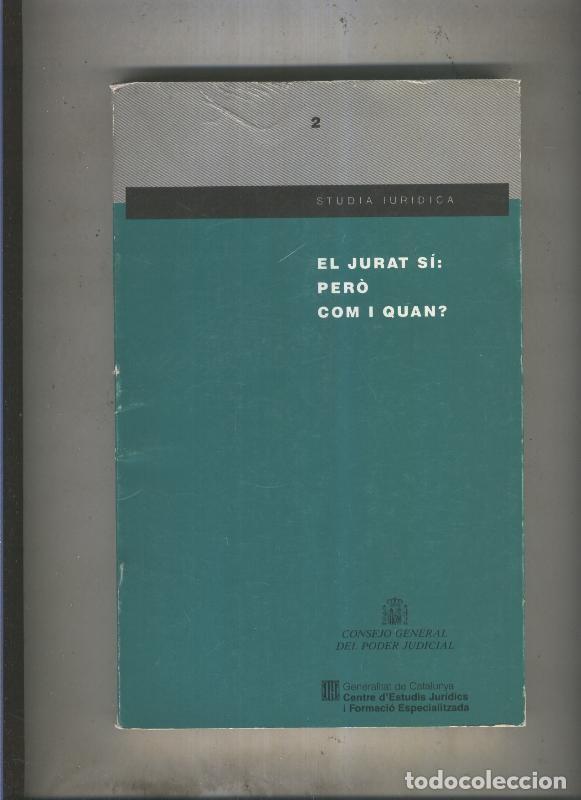 Livres: STUDIA IURIDICA numero 02El jurat si pero com i quan - Varios