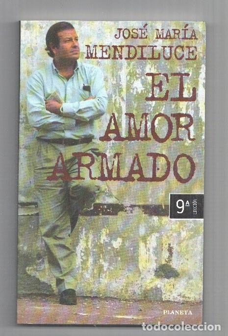 Libros: El amor Armado - Jose Maria Mendiluce - Foto 1