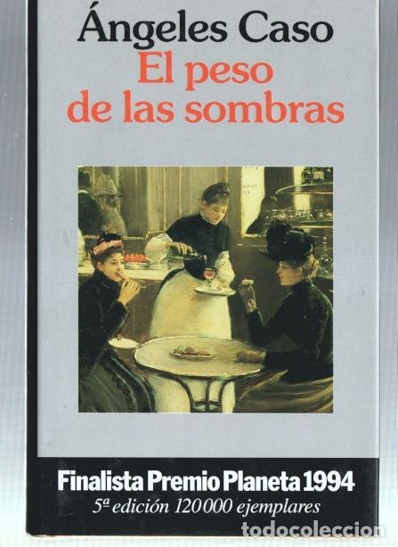Libri di seconda mano: El peso de las sombras - Angeles Caso