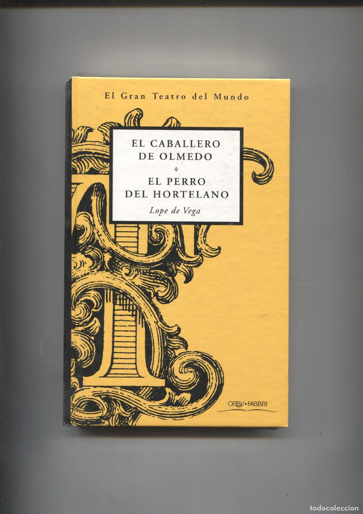 B&uuml;cher: Coleccion El Gran Teatro del Mundo: El caballero de Olmedo- El perro del Hortelano - Lope de Vega