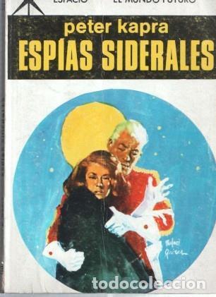 Livres: Espacio El Mundo Futuro numero 457: Espias siderales - Peter Kapra