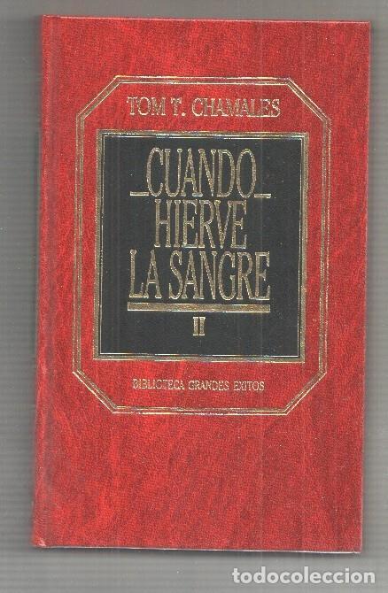 Livros em segunda m&atilde;o: Biblioteca de Grandes Exitos numero 82: Cuando hierve la sangre. Tomo segundo - Tom T. Chamales