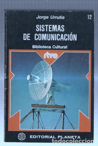 Libri di seconda mano: Biblioteca Cultural RTVE numero 12: Sistemas de comunicacion - Jorge Urrutia