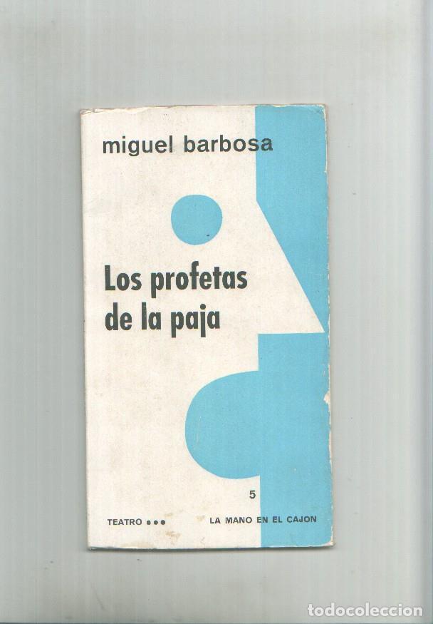 Libros: Teatro: Los Profetas de la Paja: O Palheiro - Miguel Barbosa
