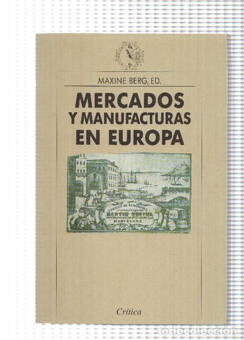 Libri di seconda mano: Mercados y Manufacturas en Europa - Maxine Berg, Ed