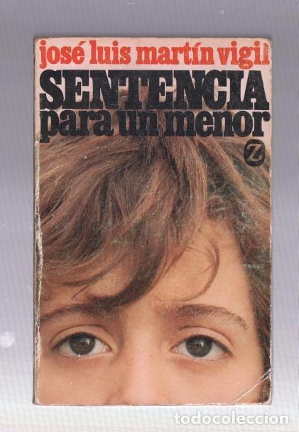B&uuml;cher: Coleccion Z numero 222: Sentencia para un menor - Jose Luis Martin Vigil