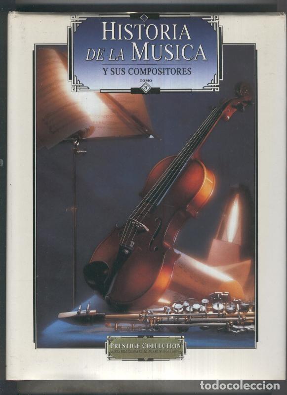 Libros: Historia de la Musica y sus compositores volumen 3 - Varios