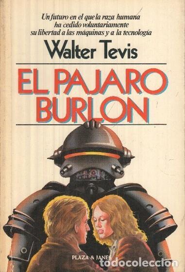 Livres: El pajaro burlon - Walter Tevis