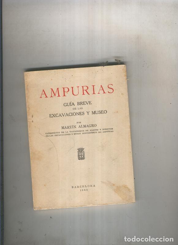 Libri di seconda mano: Ampurias.Guia breve de las excavaciones y Museo - Martin Almagro