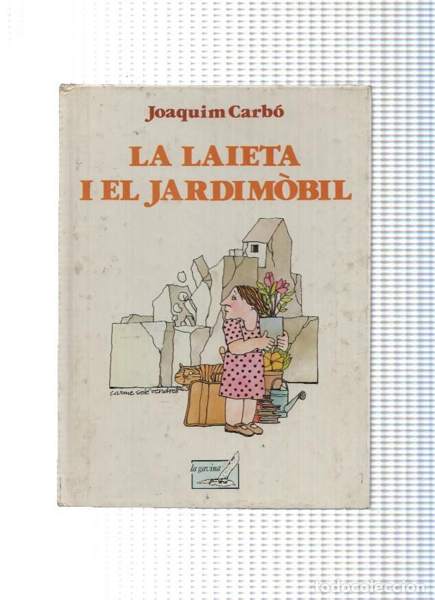 Libri di seconda mano: La Laieta i el Jardimobil - Joaquin Carbo
