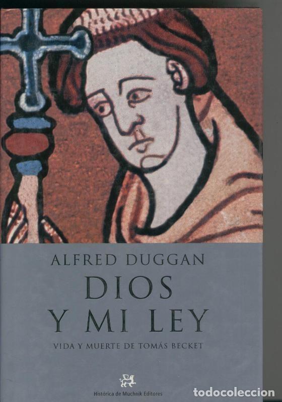 Livres: Dios y mi ley: vida y muerte de Tomas Becket - Alfred Duggan