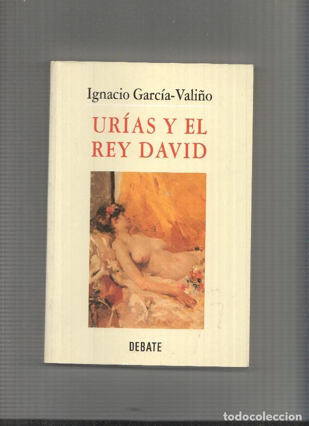 Libri di seconda mano: Urias y el Rey David - Ignacio Garcia Vali&ntilde;o