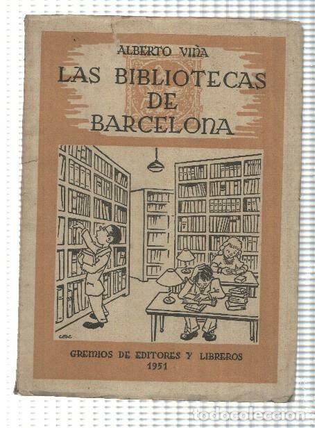 Libri di seconda mano: Las bibliotecas de Barcelona - Alberto Vi&ntilde;a