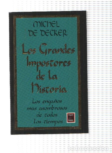 Libri di seconda mano: Las grandes impostores de la historia - Michel de Becker
