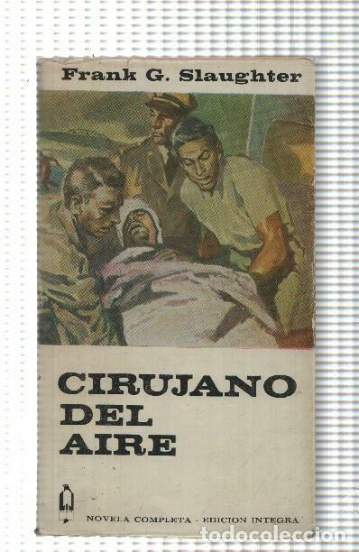 Libros: Coleccion Alcotan: Cirujano del aire - Frank G. Slaughter - Foto 2