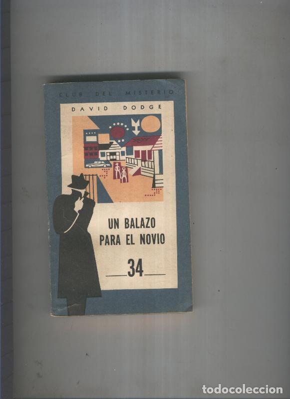 Libri di seconda mano: Club del Misterio 034: Un balazo par el novio - David Dodge