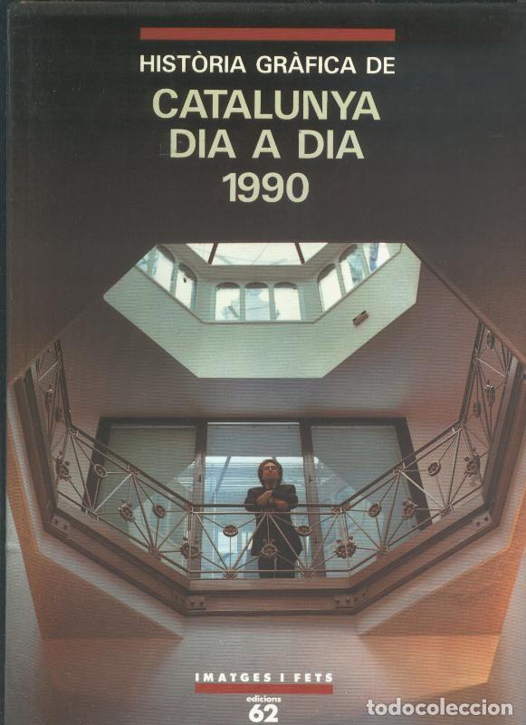 Libri di seconda mano: Historia Grafica de Catalunya dia a dia 1990 - Xavier Febres