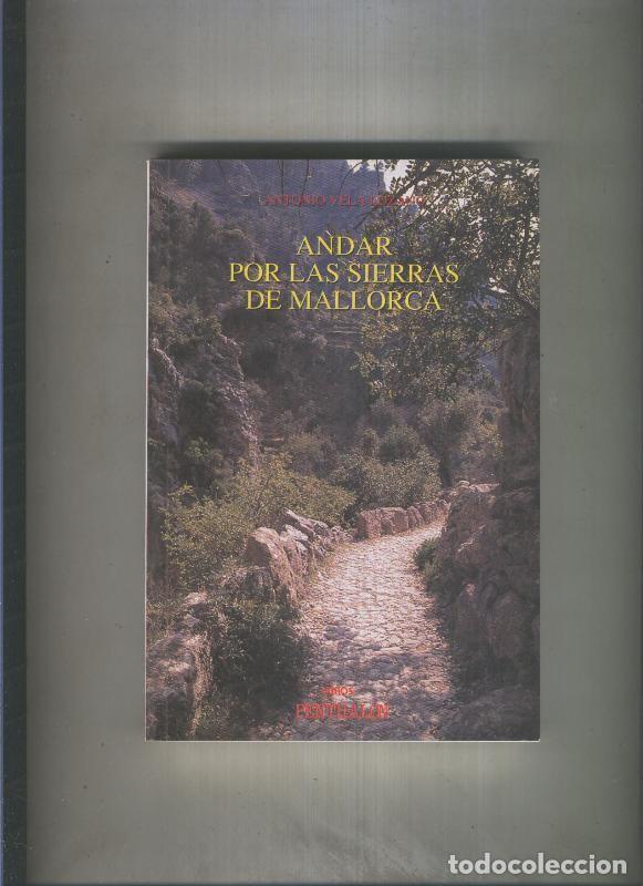B&uuml;cher: El Buho Viajero numero 89: Andar por las sierras de Mallorca - Antonio Vela Lozano
