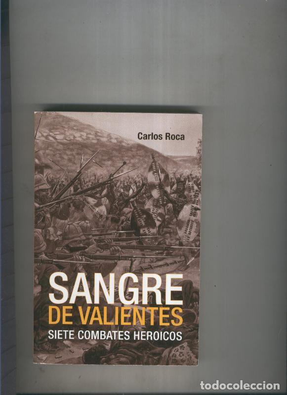 Libros: Sangre de valientes - Carlos Roca - Foto 1