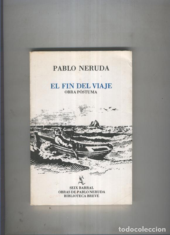 Libros: El fin del viaje - Pablo Neruda - Foto 1