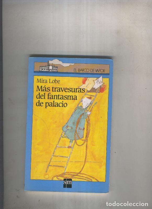 Libros: El Barco de Vapor numero 52: Mas travesuras del fantasma de palacio - Mira Lobe
