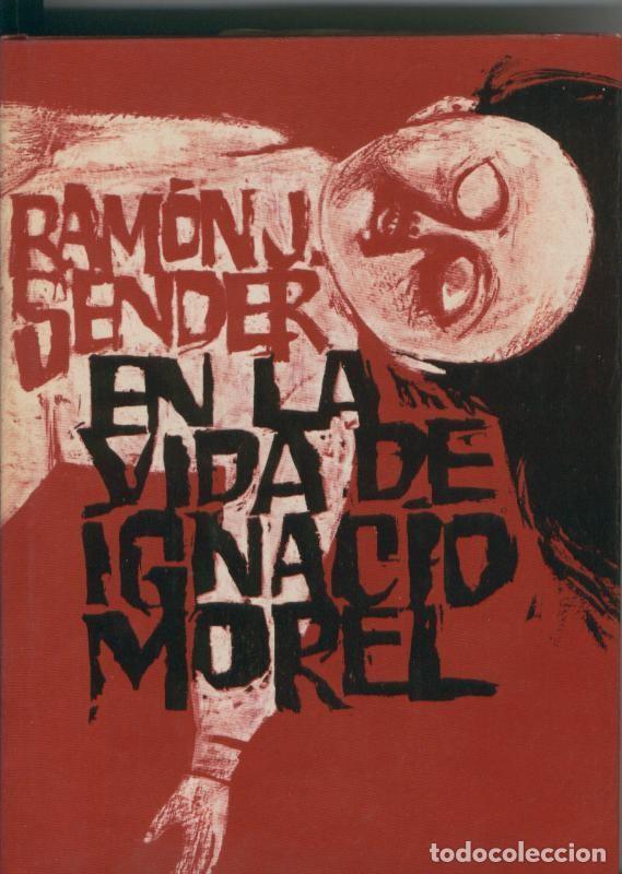 Libros: En la vida de Ignacio Morel - Ramon J. Sender - Foto 1