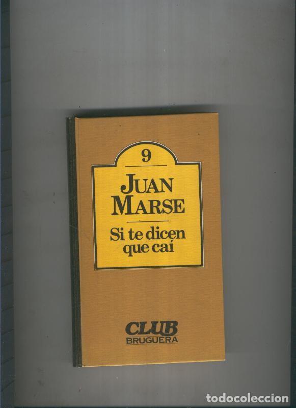 Libros: Si te dicen que cai - Juan Marse - Foto 1