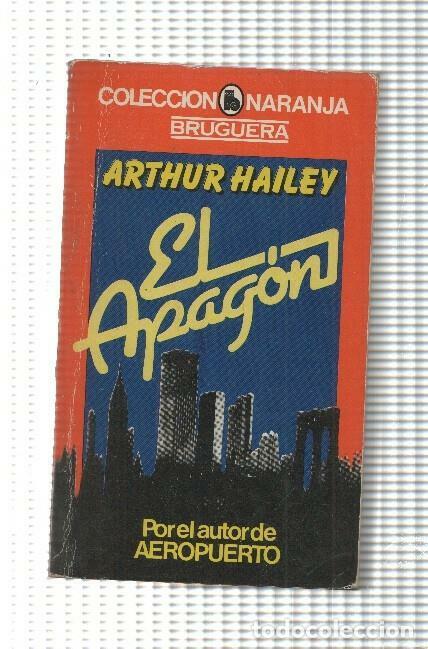 Libros: Coleccion Naranja numero 1501/33: El apagon - Arthur Hailey - Foto 1