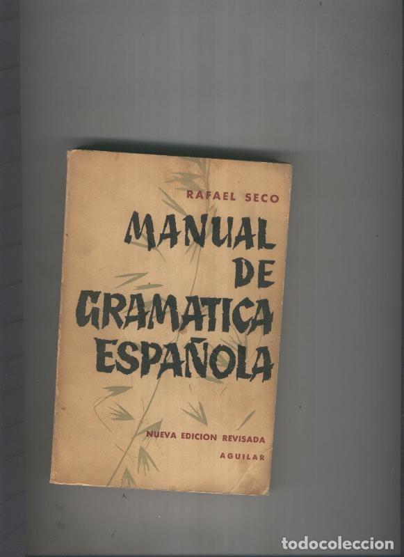B&uuml;cher: Manual de gramatica espa&ntilde;ola - Rafael Seco