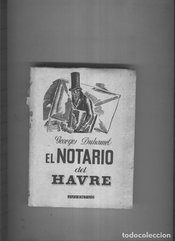 Libros: El Notario del Havre - Georges Duhamel - Foto 1