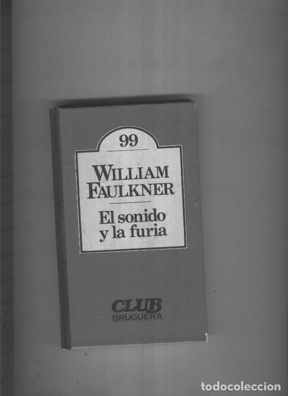 Livres: Club Bruguera numero 99: El sonido y la furia - William Faulkner