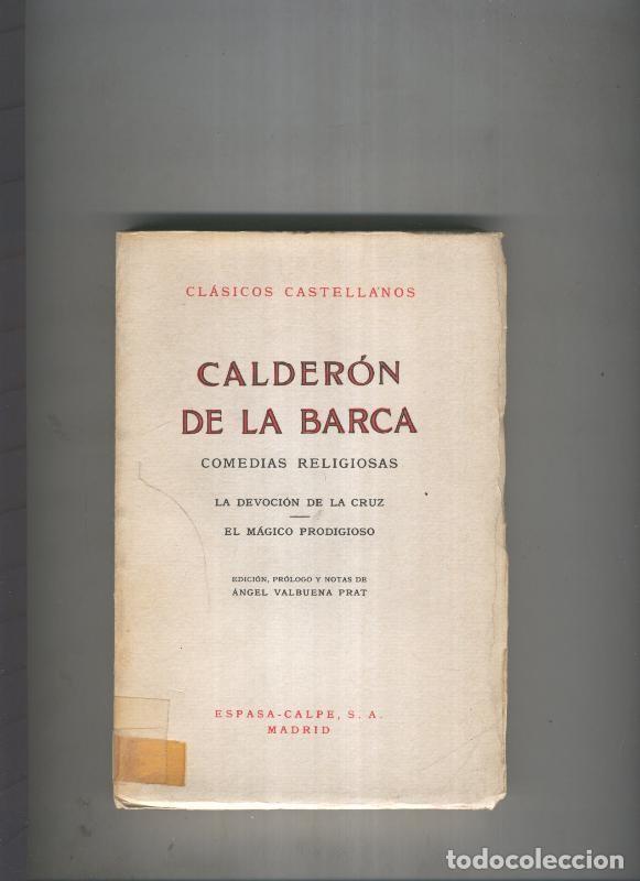 Libri di seconda mano: Comedias religiosas- La devocion de la cruz-El magico prodigioso - Calderon de la Barca