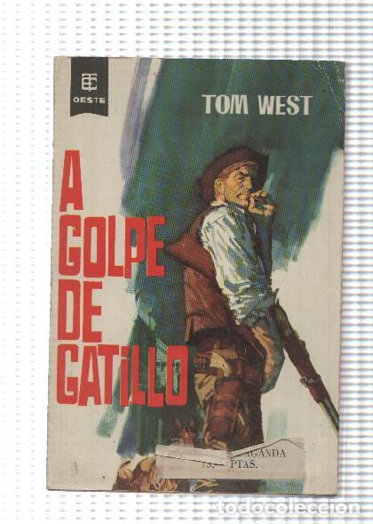 Libros: Coleccion Oeste numero 122: A golpe de gatillo - Tom West