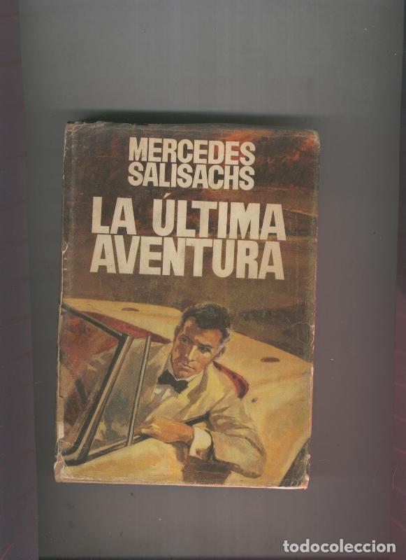 Libros: La ultima aventura - Mercedes Salisachs