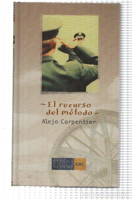 Libri di seconda mano: Biblioteca del viajero: El recurso del metodo - Alejo Carpenteier