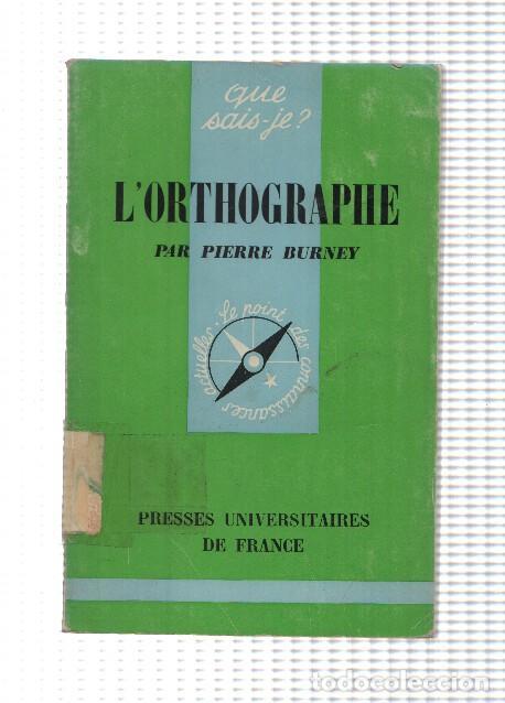 B&uuml;cher: Coleccion Que sais-je: L'Orhographie - Pierre Burney