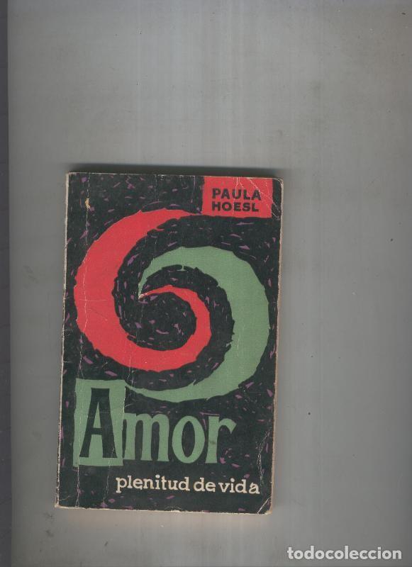 Libros: Amor. Plenitud de vida - Paula Hoesl - Foto 1