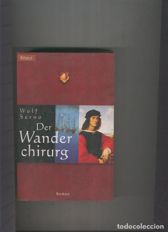 B&uuml;cher: Der Wander chirurg - Wolf Serno