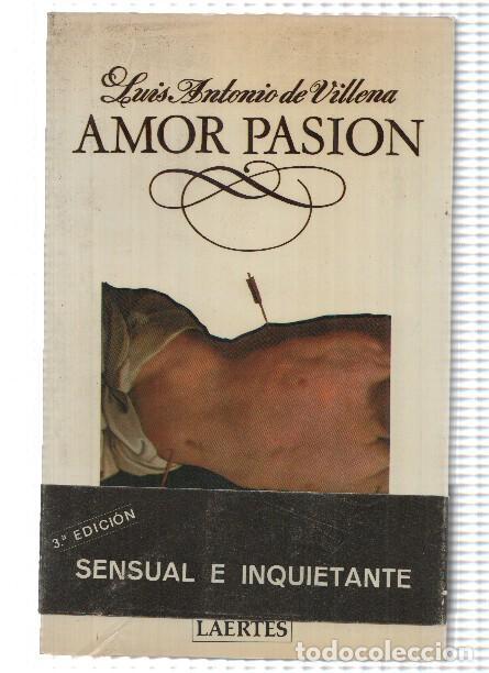 Libri di seconda mano: Amor pasion - Luis Antonio de Villena