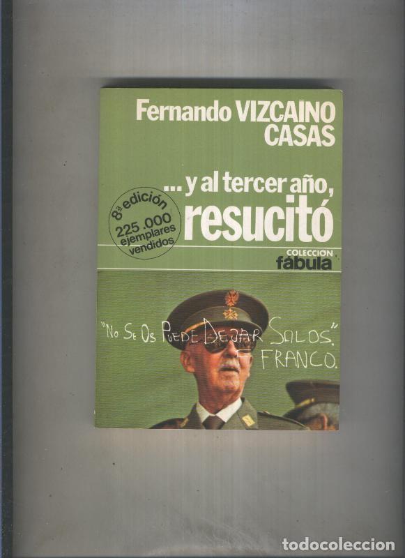 books: Fabula numero 24: Y al tercer a&ntilde;o resucito - Fernando Vizcaino Casas