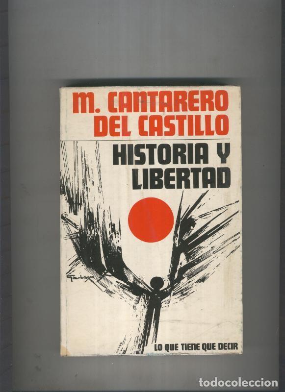 Libros: Historia y Libertad - M. Cantarero del Castillo - Foto 1