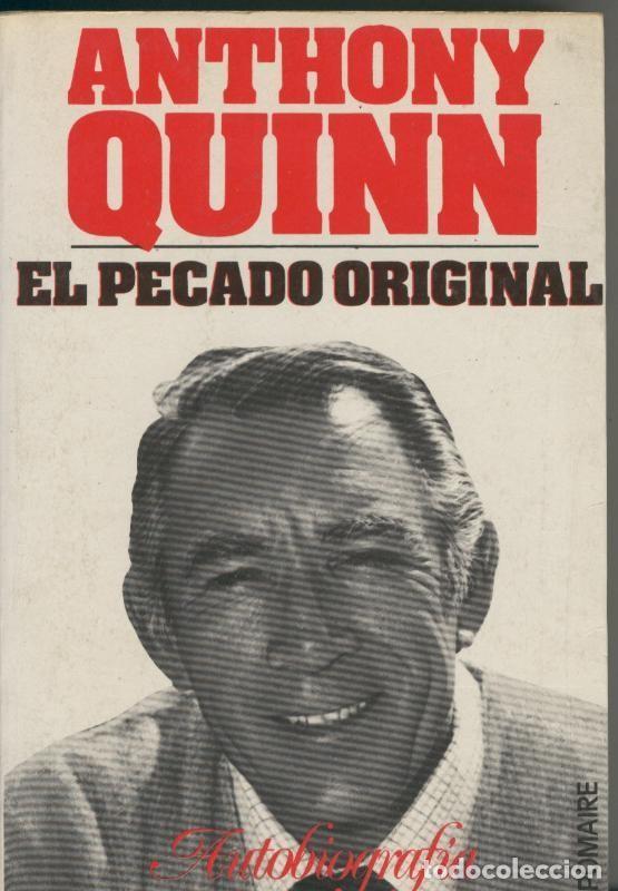 Libri di seconda mano: El pecado original - Anthony Quinn