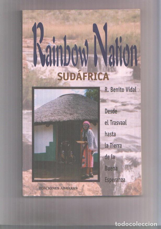 Libri di seconda mano: Rainbow Nation. Sudafrica: desde el trasvaal hasta la tierra de la buena esperanza - R. Benito Vidal