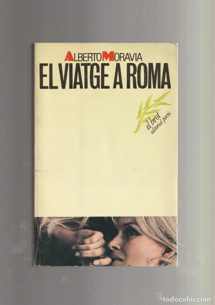 B&uuml;cher: El viatge a Roma - Alberto Moravia