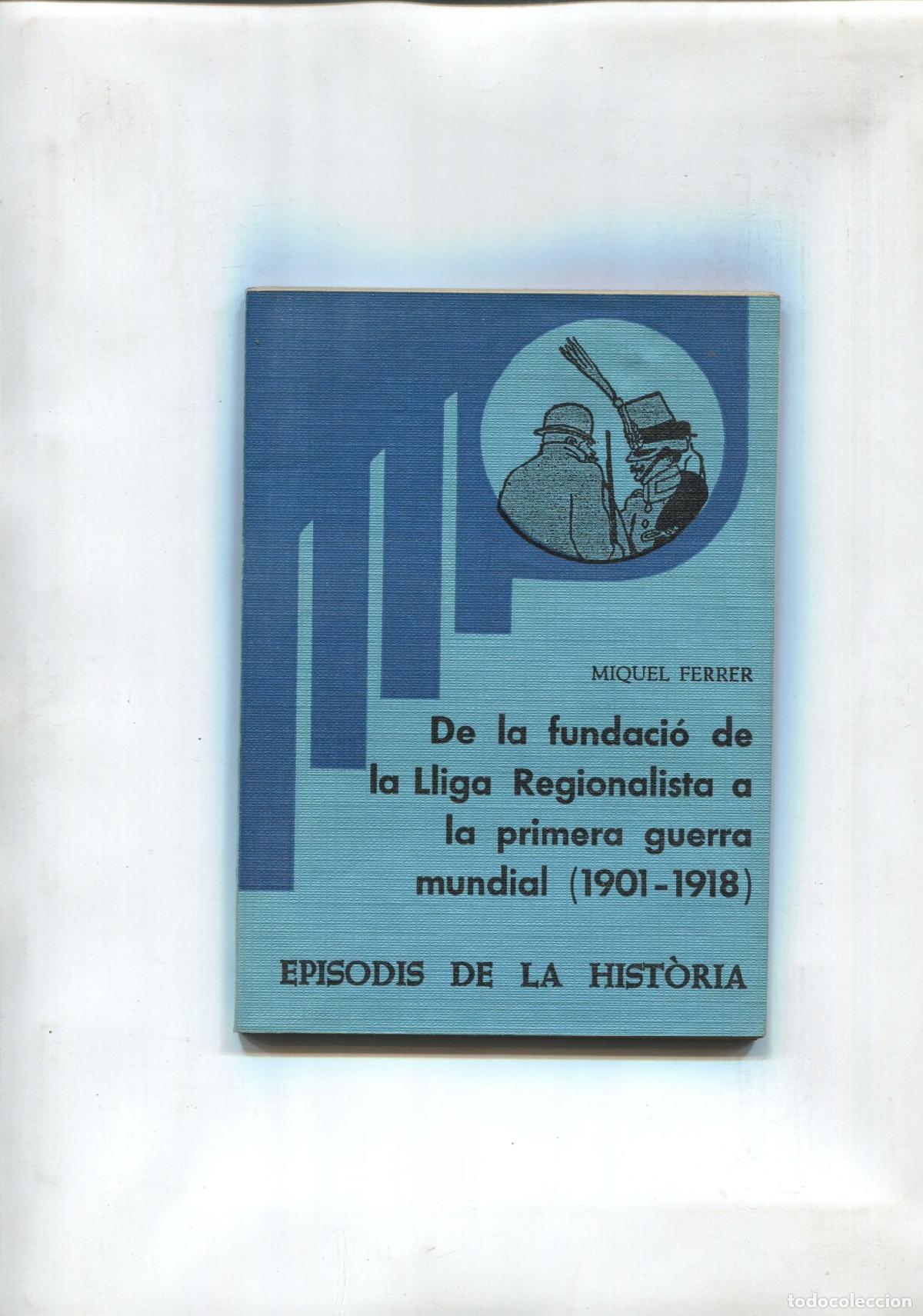 Libri di seconda mano: Episodis de la historia: De la fundacio de la Lliga Regionalista a la I Guerra Mundial (1901-1918) -