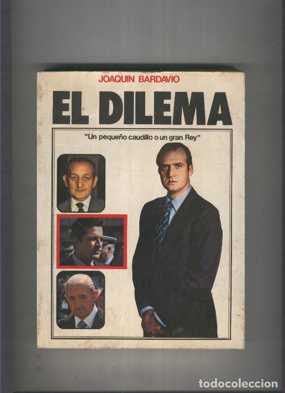 Libros: El dilema - Joaquin Bardavio - Foto 1